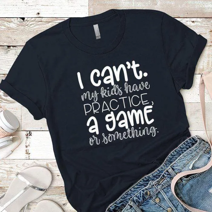 My Kids Have Something Premium Tees