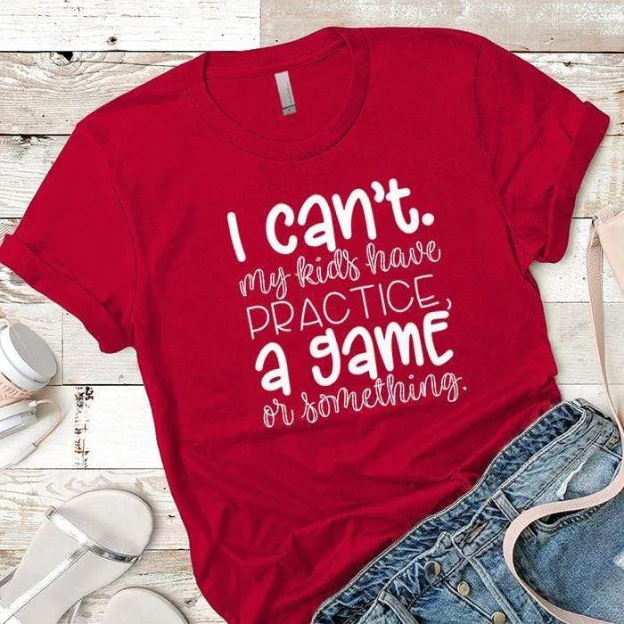 My Kids Have Something Premium Tees