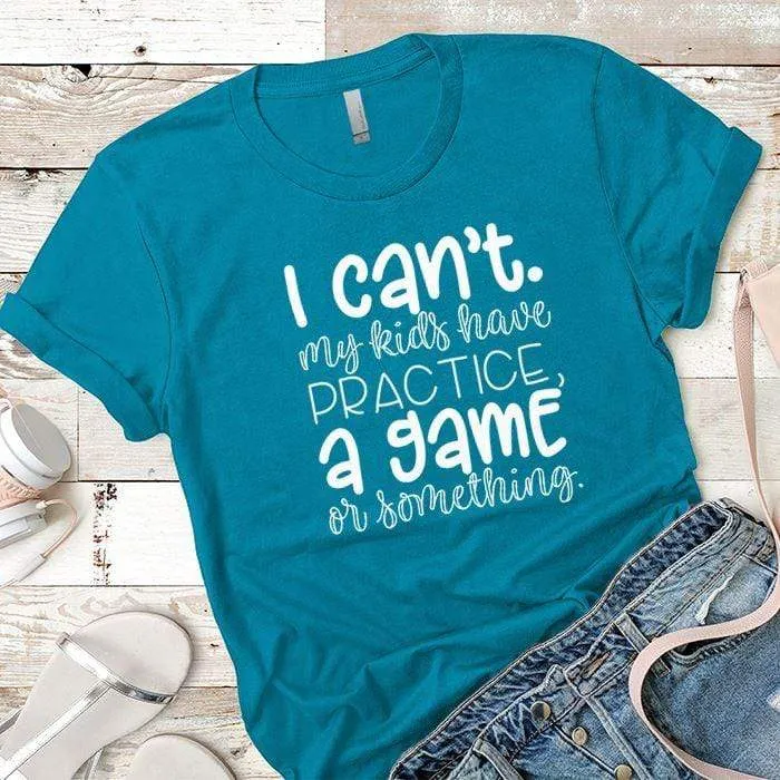 My Kids Have Something Premium Tees
