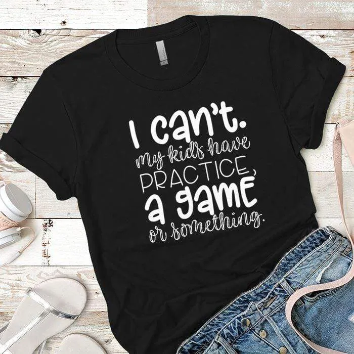 My Kids Have Something Premium Tees