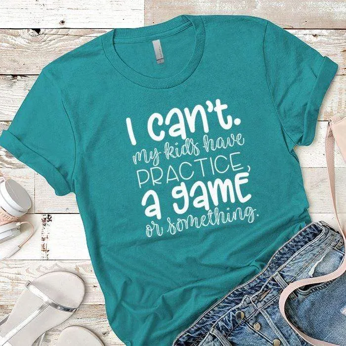 My Kids Have Something Premium Tees